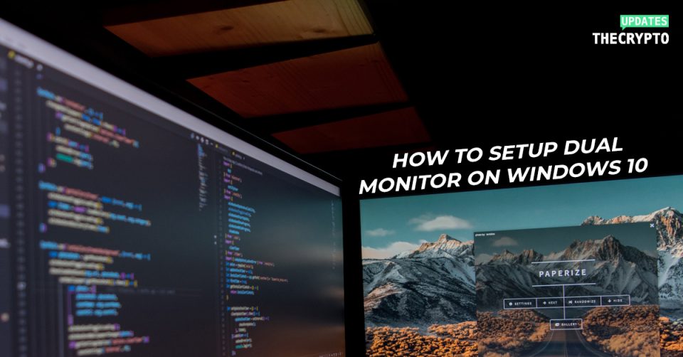 How to Setup Dual Monitor Windows