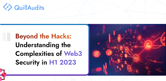 Understanding the Complexities of Web3 Security in H1 2023