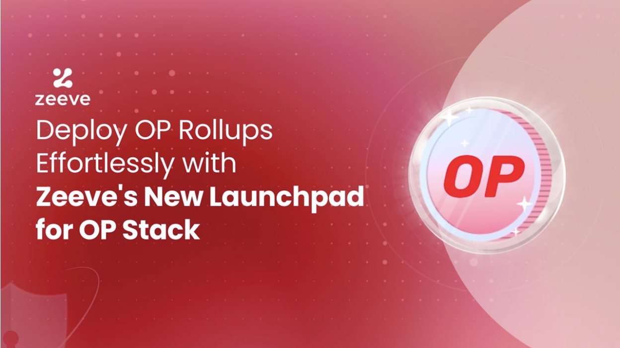 Deploy OP Rollups Effortlessly with Zeeve’s New Launchpad for OP
