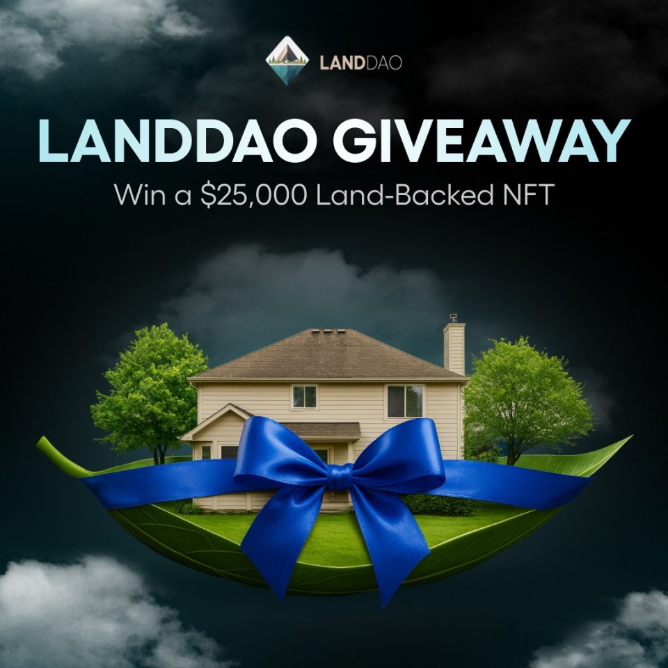 LandDAO Twitter Tagging Giveaway: Win a $25,000 Tokenized Land RWA