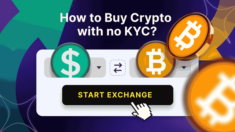 No KYC for Buying Cryptocurrency: How to Swap Crypto with Greater Privacy