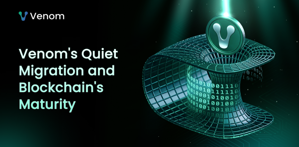 What Venom's Quiet Migration Says About Blockchain's Coming of Age